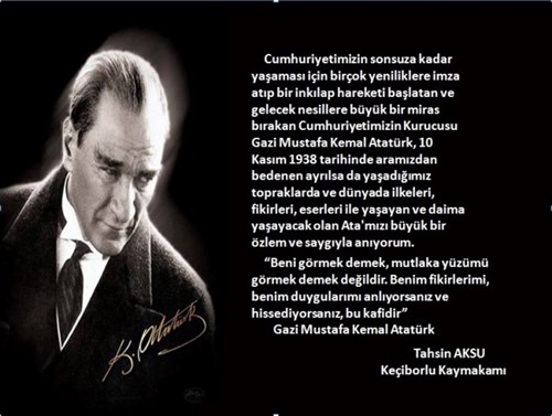 Kaymakamımız Sn. Tahsin AKSU'nun 10 Kasım Atatürk'ü Anma Günü mesajı.